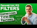 Parametric EQ Filters Types Controls Characteristics FX