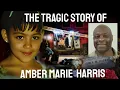 The untold tale of Amber Harris
