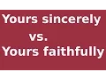 Yours sincerely vs Yours faithfully