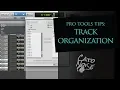 Pro Tools Session Organization Track Organization Aux Tracks and Track Groups
