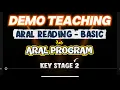 DEMO TEACHING ARAL READING BASIC ARAL PROGRAM KEY STAGE 2
