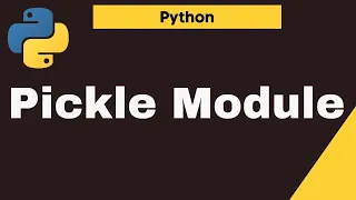 Pickle Module in Python Pickle Module Python