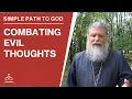 Combating Evil Thoughts w Fr Spyridon Bailey