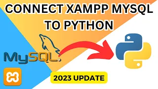Connect XAMPP MySQL To Python - Step by Step Guide