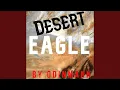 Download Lagu Desert Eagle
