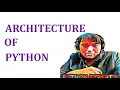 Python Tutorials In Hindi PYTHON ARCHITECTURE
