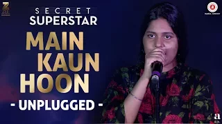 Download Main Kaun Hoon - Unplugged | Meghna Mishra | Rhythm | Secret Superstar MP3
