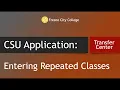 CSU Application Transcript Entry-Entering Repeat Classes