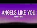 Miley Cyrus - Angels Like You (Lyrics)