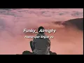 FUNKY - ALMIGHY//HASTA QUE LLEGUÉ YO//LETRA