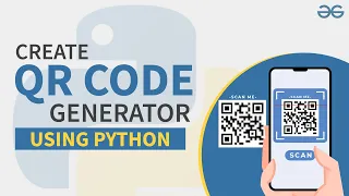 How to Create a QR Code Generator in Python GeeksforGeeks