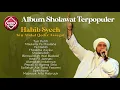 Download Lagu ALBUM SHOLAWAT TERPOPULER - Habib Syech Bin Abdul Qodir Assegaf