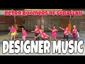 DESIGNER MUSIC - 2025 REMIX - DJ TANGMIX - RETRO BOOMERS OF SURALLAH - choreo RFI RONALD 