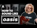 Download Lagu The Sound That Made Oasis! - All The Guitar Gear You Need!