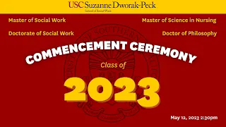 2023 Commencement Ceremony USC Suzanne Dworak-Peck School of Social Work