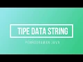 TIPE DATA STRING DI PEMROGRAMAN JAVA