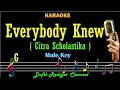 Download Lagu Everybody Knew (Karaoke) Citra Scholastika Nada Pria/ Cowok/ Male key G