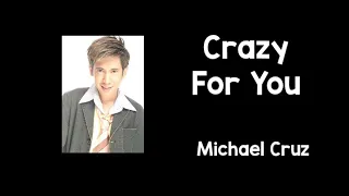 Download Crazy For You (Lyrics) - Michael Cruz MP3