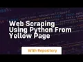 Web scraping using python from yellow page
