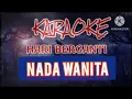 Download Lagu KARAOKE HARI BERGANTI || NADA WANITA