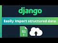 Easily Import structured data into Django models