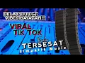 Download Lagu TERSESAT - EVALIA - SIMPATIK MUSIC - DELAY EFFECT, VIBES HAJATAN
