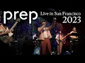 Download Lagu PREP - Live in San Francisco - Full Concert with Band - Oct 18, 2023