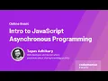 Intro to JavaScript Asynchronous Programming Tapas Adhikary from Micro Focus