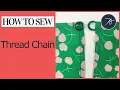 How to Sew a Thread Chain - 5 Techniques for Belt Loops Button Loops and Swing Tacks