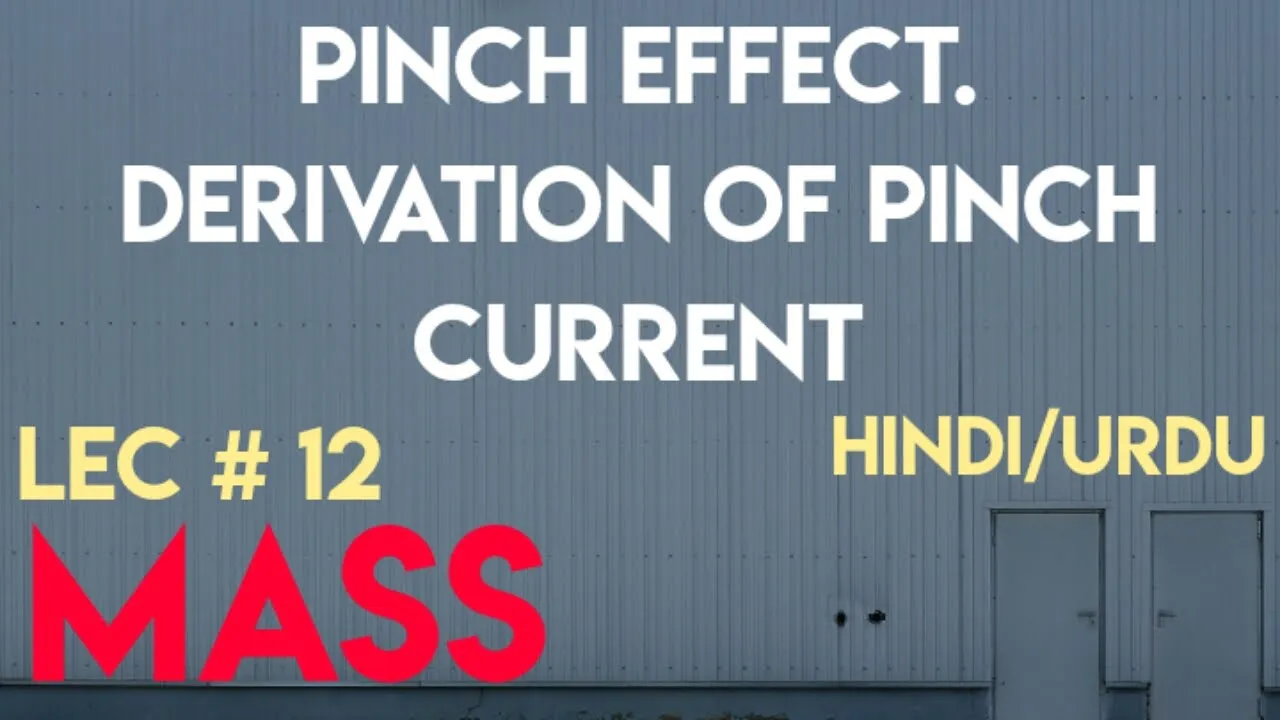 pinch effect. lec 12
