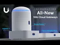Introducing All-New 10G UniFi Cloud Gateways Dream Router 7 Cloud Gateway Fiber Express 7