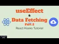 How to use useEffect hook for data fetching - part 2 React Hooks Tutorial 7