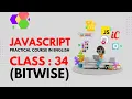 JavaScript Practical Course in English Class 34 - bitwise operator