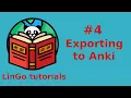 LinGo tutorials Exporting to anki and other flashcard systems