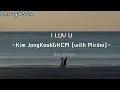 [Vietsub] I LUV U-Kim JongKook,KCM with Mirani
