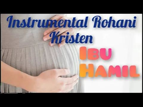 Download MP3 INSTRUMENTAL ROHANI IBU HAMIL & JANIN | MUSIK ROHANI UNTUK BAYI DALAM KANDUNGAN | MUSIK ROHANI BUMIL