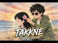 Takkne – Slowed + Reverb | SARRB, Starboy X, Agaazz | Lofi Vibes 🖤