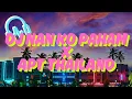 Download Lagu DJ NAN KO PAHAM X APT THAILAND (VIRAL TIK TOK TERBARU 2025)