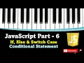 Part - 6 If Else Switch Case Conditional Statement