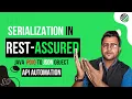 Serialization In Rest Assured Rest Assured Tutorials 2025 MyCodeWorks