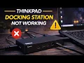 ThinkPad Docking Station Not Working