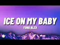 Download Lagu Ice On My Baby - Yung Bleu (Lyrics)