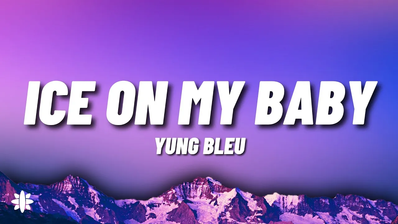 Ice On My Baby - Yung Bleu (Lyrics)