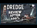 Dredge - Review After 100