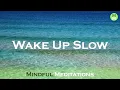 Download Lagu Wake Up Slow - Morning Meditation