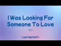 Lagu I Was Looking for Someone to Love (Lyrics) ~  Leif Garrett