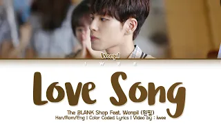 Download The BLANK Shop feat. Wonpil (원필) - Love Song (사랑노래) (Han|Rom|Eng) Lyrics/한국어 가사 MP3