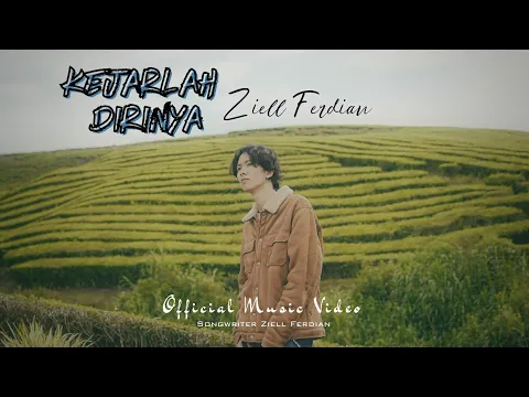 Download MP3 Ziell Ferdian - Kejarlah Dirinya (Official Music Video)