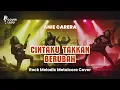 Download Lagu 🎵 Anie Carera – Cintaku Takkan Berubah | Rock Melodic Metalcore Cover (Lagu Nostalgia 90-an)