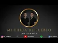 Mi chica de pueblo - Los Carrizo